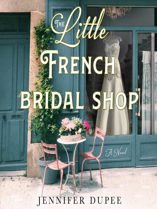 Title details for The Little French Bridal Shop by Jennifer Dupee - Available